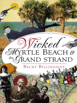 Wicked Myrtle Beach & the Grand Strand - ebook